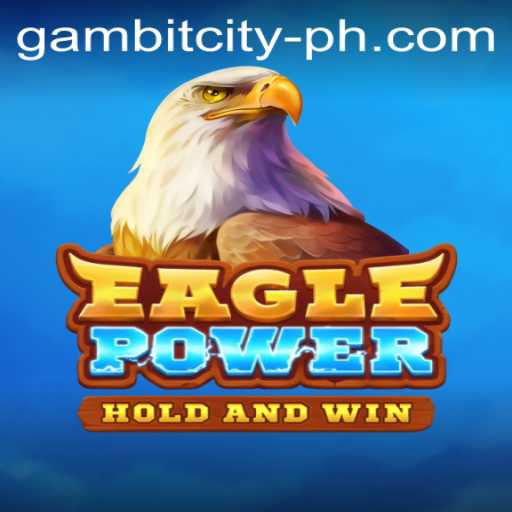 EaglePower: A Soaring Adventure in the Heart of GAMBITCITY