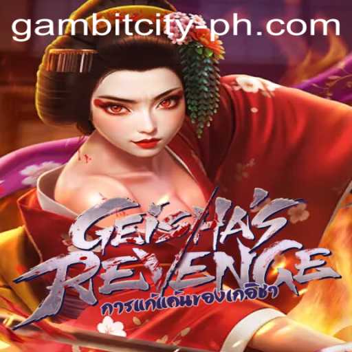 Unveiling the Intrigue of GeishasRevenge: A Deep Dive into the World of GAMBITCITY