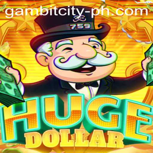 Exploring the Exciting World of HugeDollar: A Dive Into the Thrilling Universe of GAMBITCITY